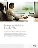 Enterprise Mobility Trends 2014: Going Beyond Enterprise Mobilit