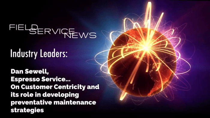 Field Service News - Industry Leaders - Dan Sewell, Espresso Service on preventative maintenance
