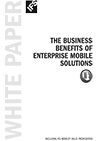 The business benefits of enterprise mobile solutions