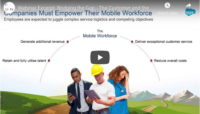 Bridging the Gap - The Customer and the Mobile Workforce